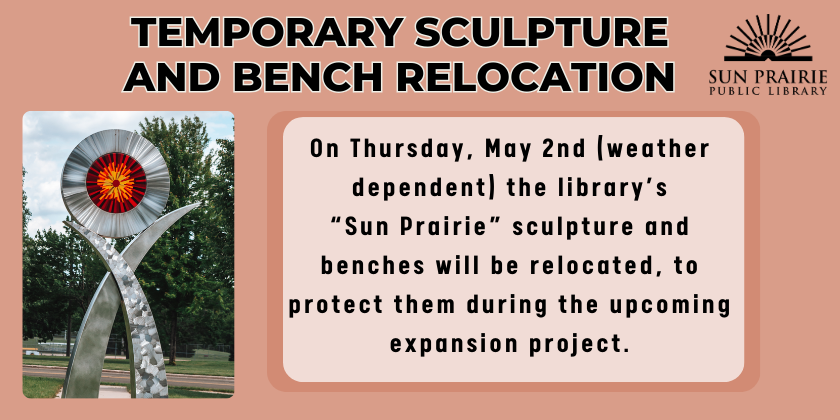 Sculpture and Bench will be temporary relocated during construction