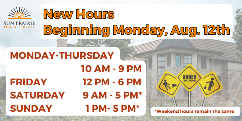 New Hours Beginning Monday, August 12th. M-R 10am-9pm, F 12pm-6pm, Sa 9am-5pm, Sun 1-5pm 
