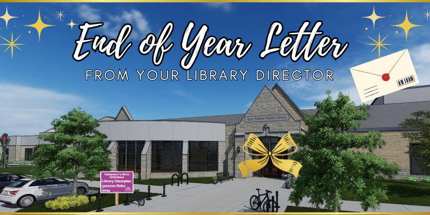 An end of year letter from your library director. Click to read in English, Spanish and Hmong. 