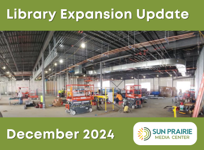 December 2024 Library Expansion Update